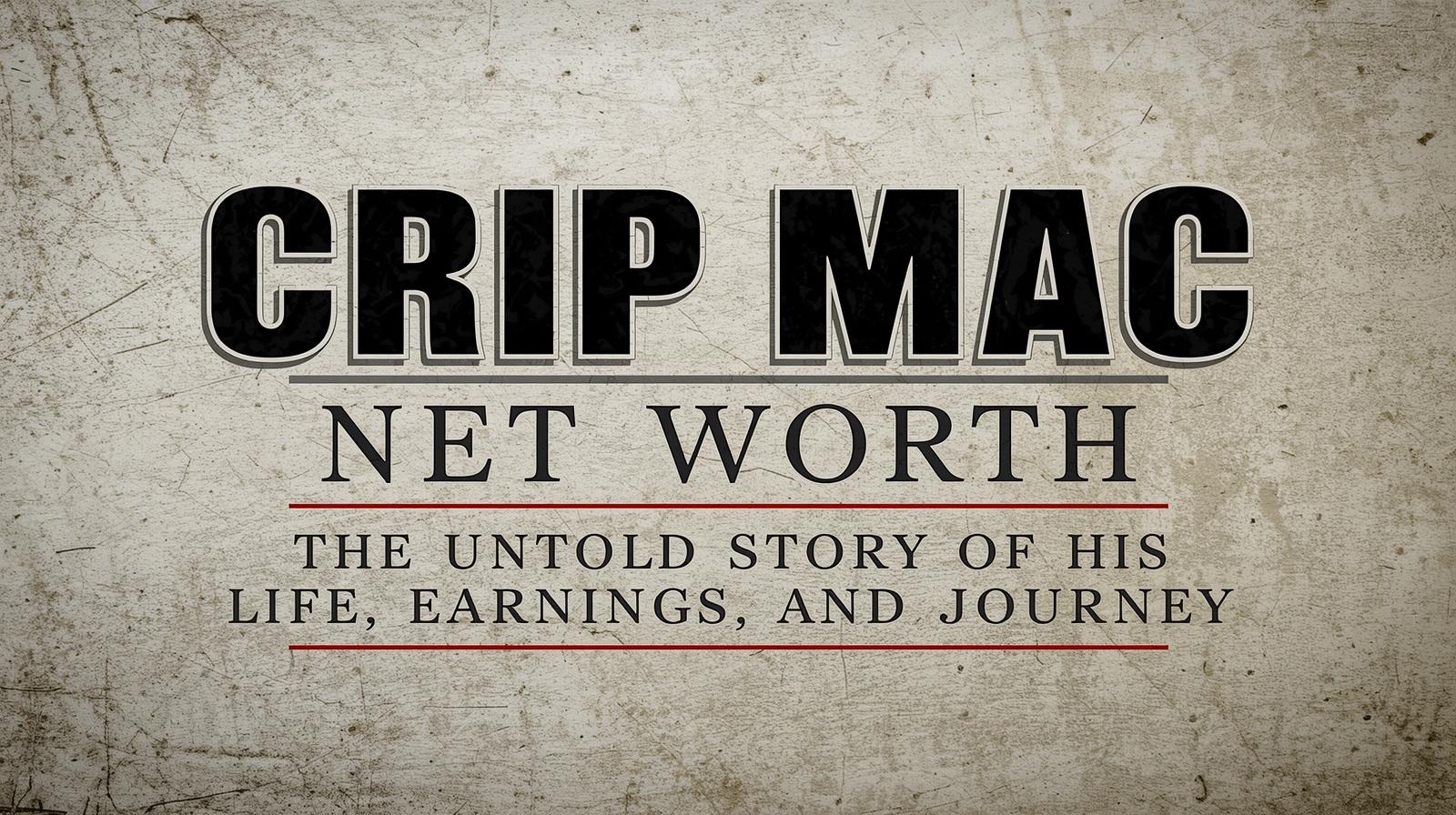 crip mac net worth